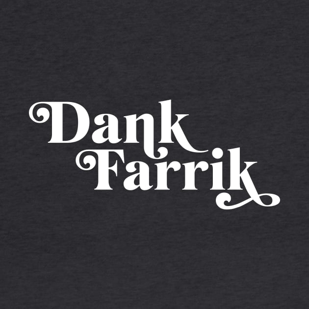 Dank Farrik vs.2 by ill_ustrations